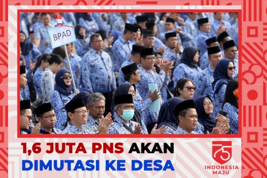 1,6 Juta PNS Akan Dimutasi Ke Desa