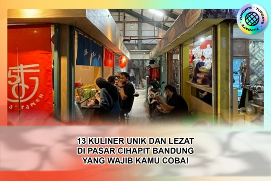 13 Kuliner Unik Dan Lezat Di Pasar Cihapit Bandung Yang Wajib Kamu Coba!