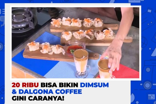 20 Ribu Bisa Bikin Dimsum Dan Dalgona Coffee? Gini Caranya!