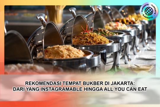 Rekomendasi Tempat Bukber Di Jakarta: Dari Yang Instagramable Hingga All You Can Eat