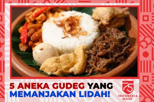 5 Aneka Gudeg Yang Memanjakan Lidah!