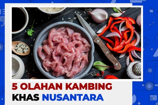 5 Olahan Kambing Khas Nusantara Versi Ragam Indonesia