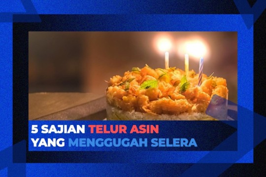 5 Sajian Telur Asin Yang Menggugah Selera