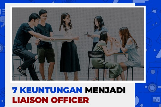 7 Keuntungan Menjadi Liaison Officer