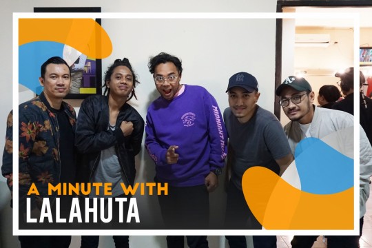 A Minute With: Lalahuta (Part 2)