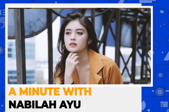 A Minute With Nabilah Ayu