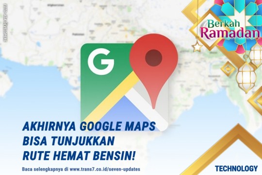 Akhirnya Google Maps Bisa Tunjukkan Rute Hemat Bensin!