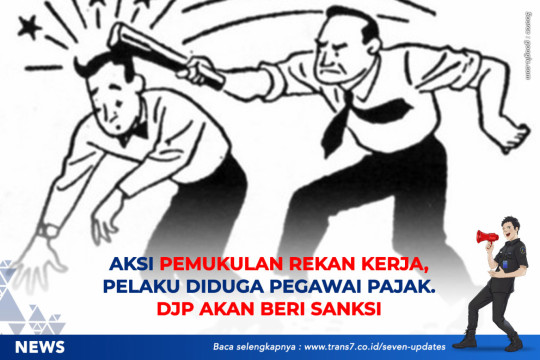 Aksi Pemukulan Rekan Kerja, Pelaku Diduga Pegawai Pajak. DJP Akan Beri Sanksi