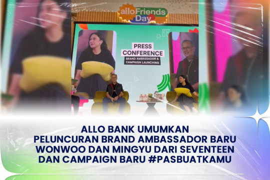 Allo Bank Umumkan Peluncuran Brand Ambassador Baru WONWOO Dan MINGYU Dari SEVENTEEN Dan Campaign Baru #PasBuatKamu