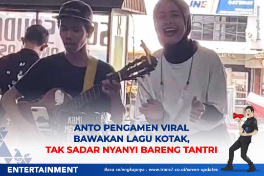Anto Pengamen Viral Bawakan Lagu Kotak Tak Sadar Nyanyi Bareng Tantri