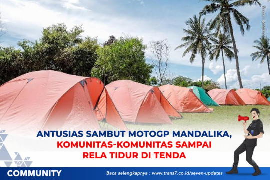 Antusias Sambut MotoGP Mandalika, Komunitas-komunitas Sampai Rela Tidur Di Tenda