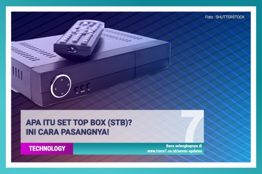 Apa Itu Set Top Box (STB)? Ini Cara Pasangnya!