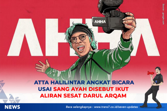 Atta Halilintar Angkat Bicara Usai Sang Ayah Disebut Ikut Aliran Sesat Darul Arqam