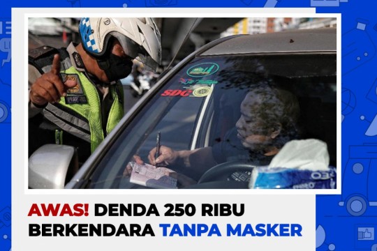 Awas! Denda 250 Ribu Berkendara Tanpa Masker