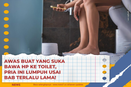 Awas Buat Yang Suka Bawa HP Ke Toilet, Pria Ini Lumpuh Usai BAB Terlalu Lama!