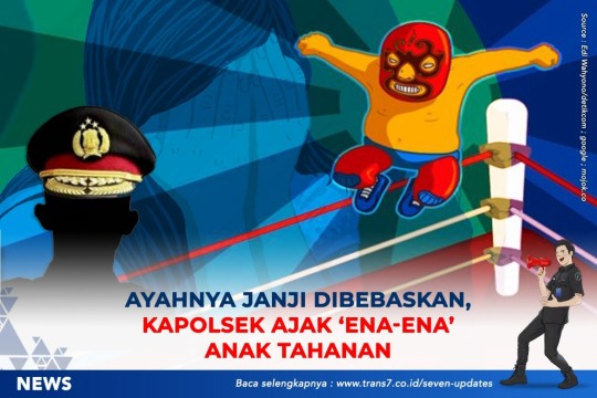 Ayahnya Janji Dibebaskan, Kapolsek Ajak Enak-enak Anak Tahanan