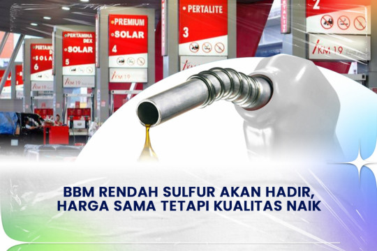 BBM Rendah Sulfur Akan Hadir, Harga Sama Tetapi Kualitas Naik