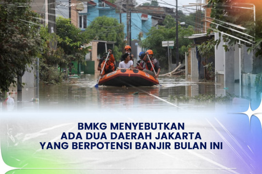 BMKG Menyebutkan Ada Dua Daerah Jakarta Yang Berpotensi Banjir Bulan Ini