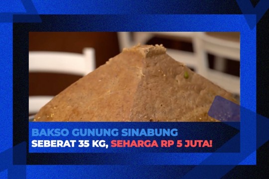 Bakso Gunung Sinabung Seberat 35 Kg, Seharga Rp 5 Juta!
