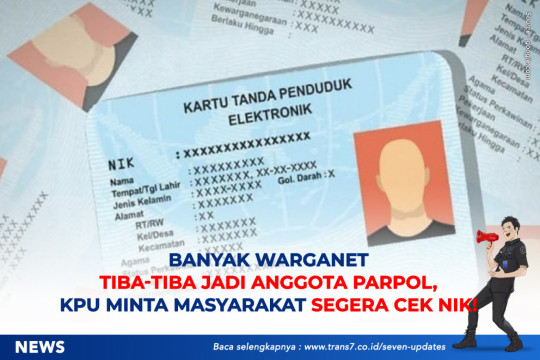 Banyak Warganet Tiba-Tiba Jadi Anggota Parpol, KPU Minta Masyarakat Segera Cek NIK!
