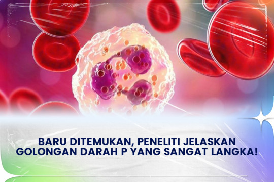 Baru Ditemukan, Peneliti Jelaskan Golongan Darah P Yang Sangat Langka!