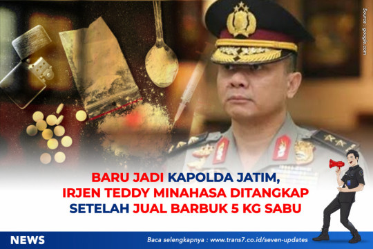 Baru Jadi Kapolda Jatim, Irjen Teddy Minahasa Ditangkap Setelah Jual Barbut 5 Kg Sabu