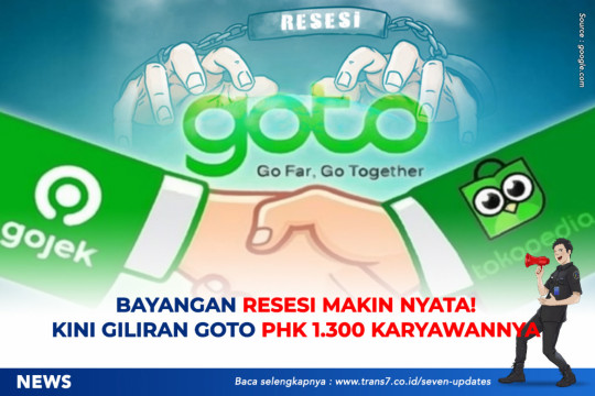 Bayangan Resesi Makin Nyata. Kini Giliran GOTO PHK 1.300 Karyawannya