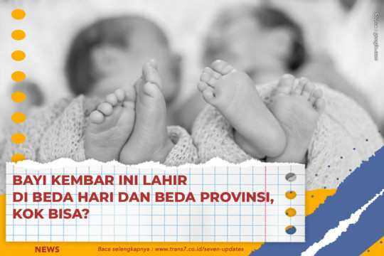 Bayi Kembar Ini Lahir Di Beda Hari Dan Beda Provinsi, Kok Bisa?
