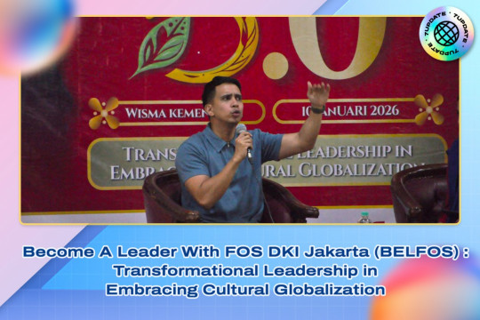 Become A Leader With FOS DKI Jakarta (BELFOS) : Transformational Leadership In Embracing Cultural Globalization.