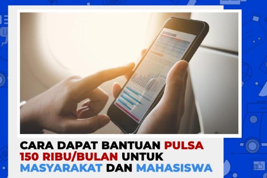 Cara Dapat Pulsa Rp 150 Ribu/Bulan Untuk Masyarakat Dan Mahasiswa