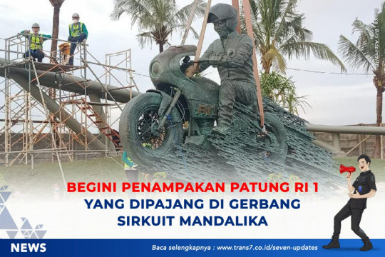Begini Penampakan Patung RI 1 Yang Dipajang Di Gerbang Sirkuit Mandalika