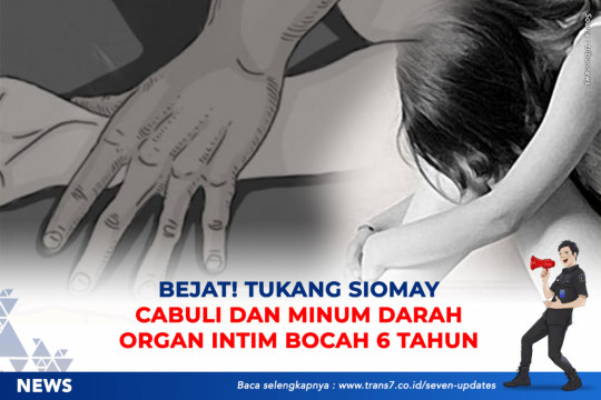 Bejat! Tukang Siomay Cabuli Dan Minum Darah Organ Intim Bocah 6 Tahun