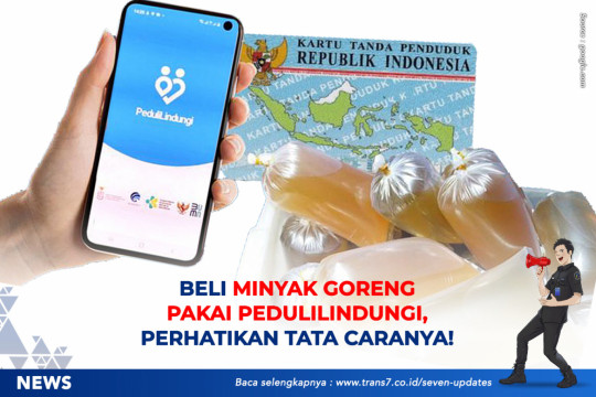 Beli Minyak Goreng Pakai PeduliLindungi, Perhatikan Tata Caranya Berikut!