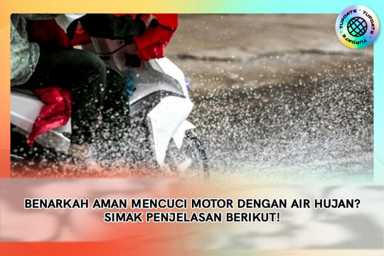 Benarkah Aman Mencuci Motor Dengan Air Hujan? Simak Penjelasan Berikut!