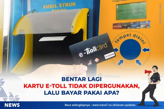 Bentar Lagi Kartu E-Toll Tidak Dipergunakan, Lalu Bayar Pakai Apa?