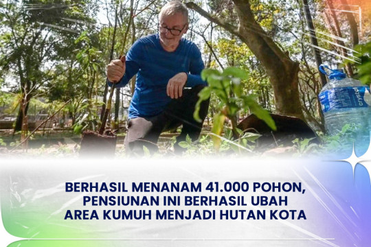 Berhasil Menanam 41.000 Pohon, Pensiunan Ini Berhasil Ubah Area Kumuh Menjadi Hutan Kota