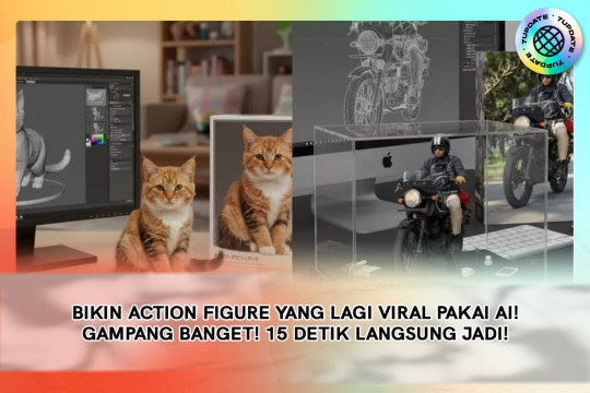 Bikin Action Figure Yang Lagi Viral Pakai AI! Gampang Banget! 15 Detik Langsung Jadi!