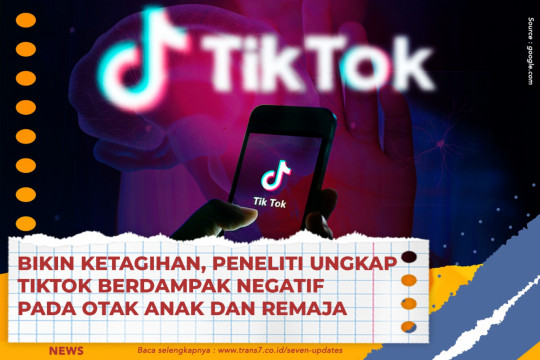 Bikin Ketagihan, Peneliti Ungkap TikTok Berdampak Negatif Pada Otak Anak Dan Remaja
