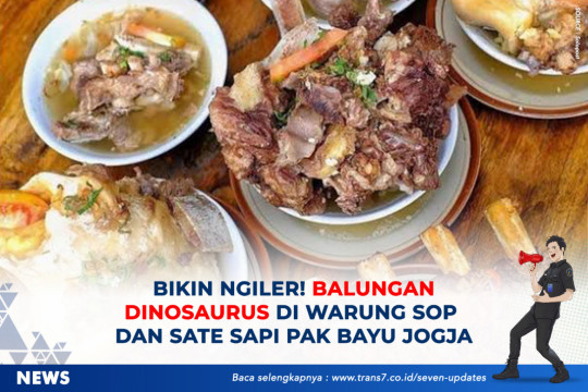 Bikin Ngiler! Balungan Dinosaurus Di Warung Sop Dan Sate Sapi Pak Bayu Jogja