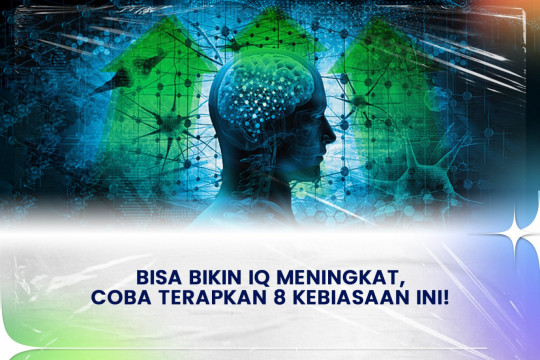 Bisa Bikin IQ Meningkat, Coba Terapkan 8 Kebiasaan Ini!