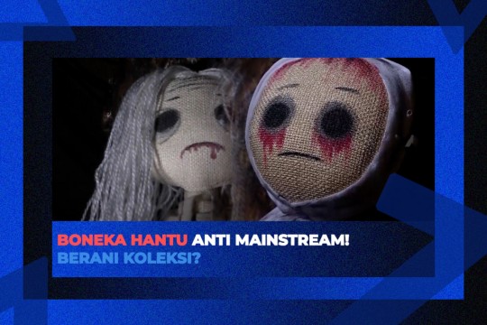 Boneka Hantu Anti Mainstream! Berani Koleksi?