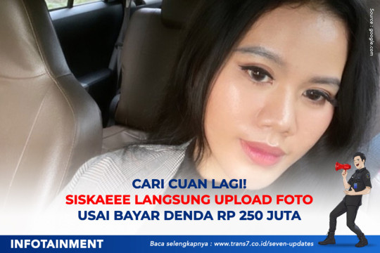 Cari Cuan Lagi! Siskaeee Langsung Upload Foto Usai Bayar Denda Rp 250 Juta