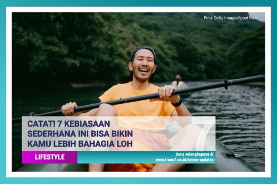 Catat! 7 Kebiasaan Sederhana Ini Bisa Bikin Kamu Bahagia Loh