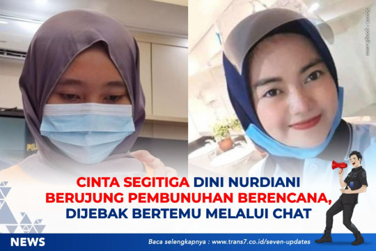 Cinta Segitiga Dini Nurdiani Berujung Pembunuhan Berencana, Dijebak Bertemu Melalui Chat