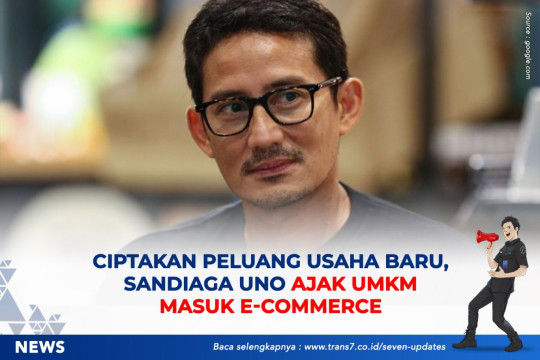 Ciptakan Peluang Usaha Baru, Sandiaga Uno Ajak UMKM Masuk E-Commerce