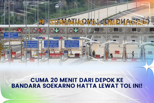 Cuma 20 Menit Dari Depok Ke Bandara Soekarno Hatta Lewat Tol Ini!