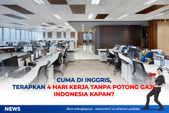 Cuma Di Inggris, Terapkan 4 Hari Kerja Tanpa Potong Gaji. Indonesia Kapan?