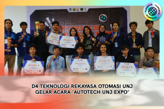 D4 TEKNOLOGI REKAYASA OTOMASI UNJ GELAR ACARA “AUTOTECH UNJ EXPO”