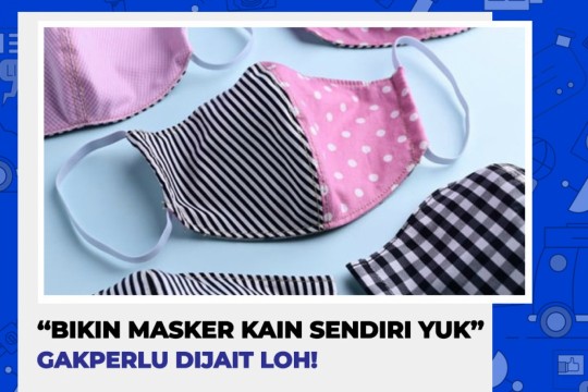 DIY Bikin Masker Kain Sendiri