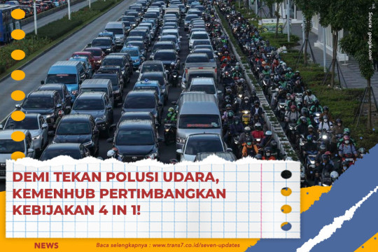 Demi Tekan Polusi Udara, Kemenhub Pertimbangkan Kebijakan 4 In 1!
